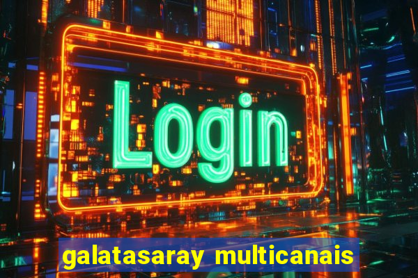 galatasaray multicanais